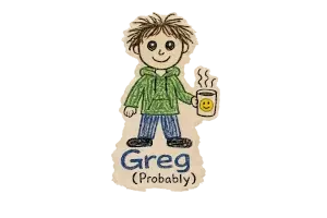 Greg (Probably)