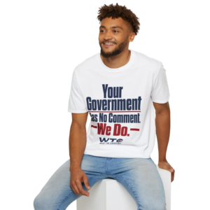 Your Government Has No Comment - We Do - WTC T-Shirt — What The Cryptid?