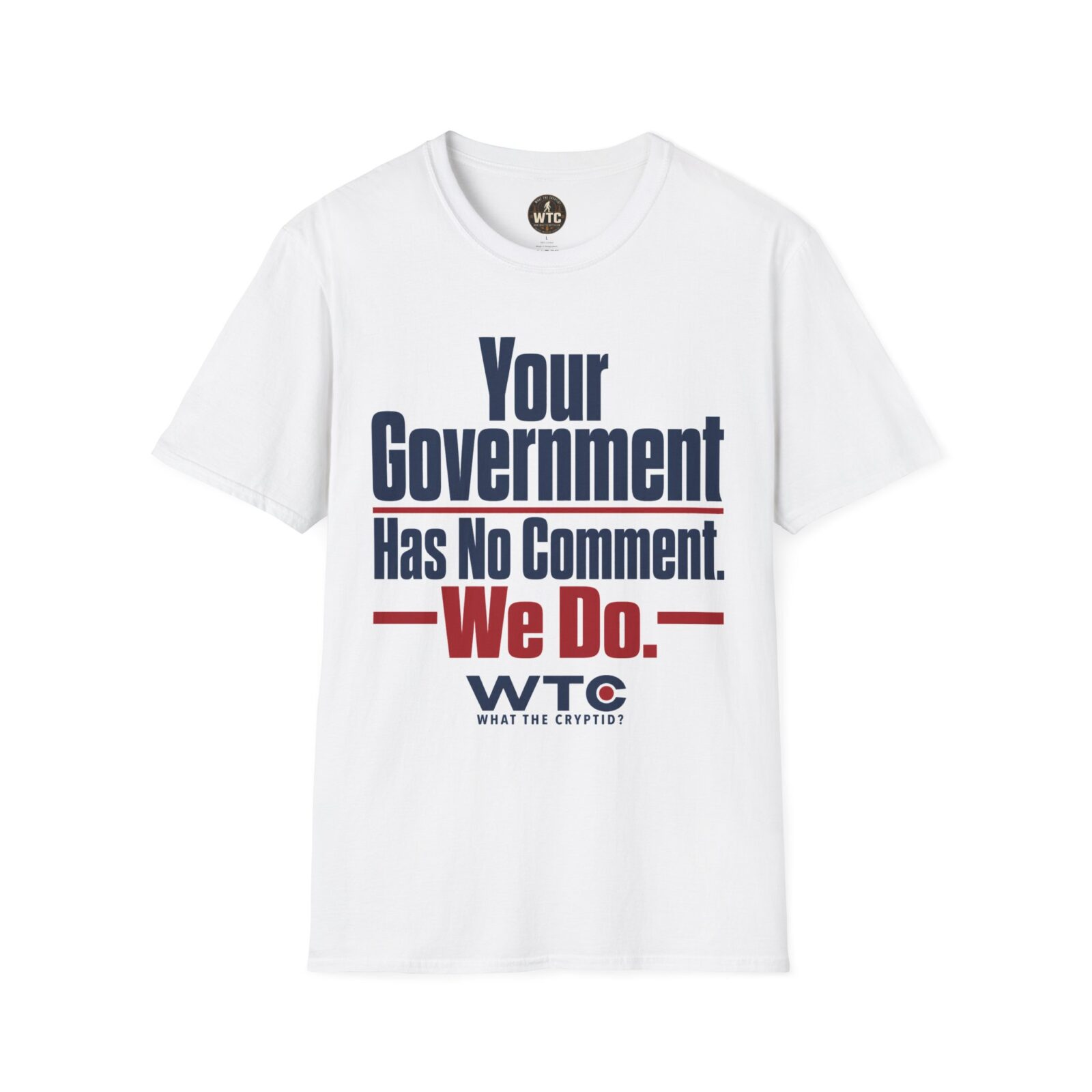 Your Government Has No Comment - We Do - WTC T-Shirt — What The Cryptid? - Image 4